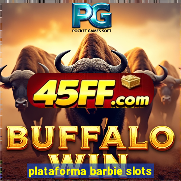 plataforma barbie slots